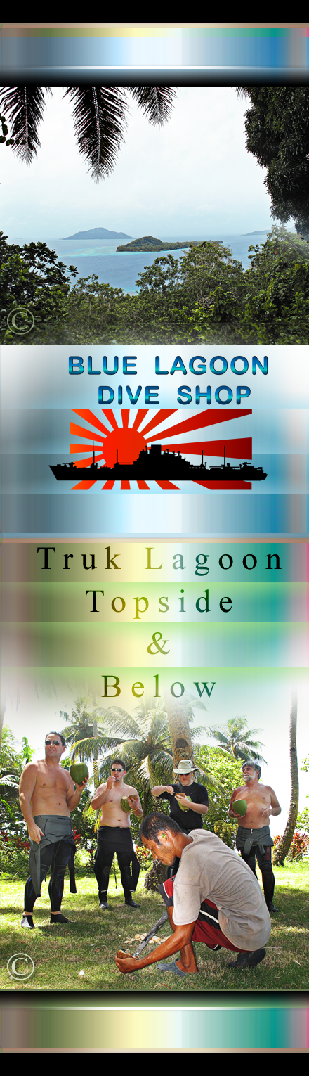 Truk      Lagoon Tours and Dive Packages 